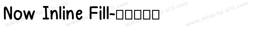 Now Inline Fill字体转换